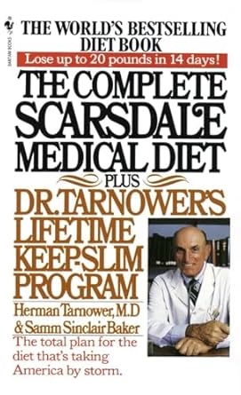 Discover the Secrets to Sustainable Weight Loss: A Comprehensive Review of The Complete Scarsdale Medical Diet: Plus Dr. Tarnower’s Lifetime Keep-Slim Program