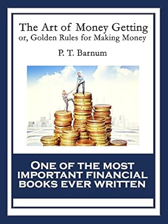 Unlock Financial Success with Our In-Depth Review of The Art of Money Getting: or, Golden Rules for Making Money from Amazon