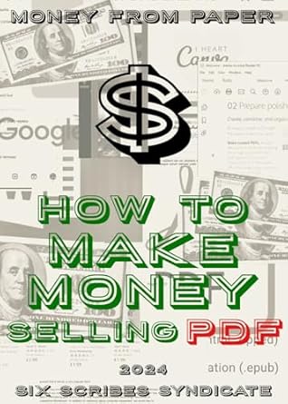 Unlock Your Earning Potential: A Comprehensive Review of ‘How To Make Money Selling PDFs: Money from Paper from Amazon’