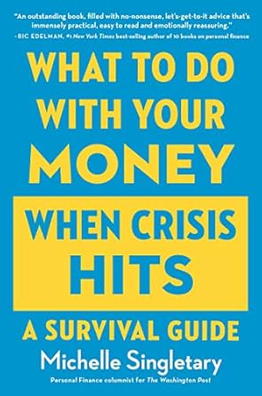 Essential Insights: What To Do With Your Money When Crisis Hits – A Survival Guide for Financial Resilience