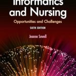 Essential Insights: A Comprehensive Review of ‘Informatics and Nursing’ for Today’s Healthcare Professionals