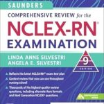 Essential Insights: A Comprehensive Review of Saunders Comprehensive Review for the NCLEX-RN® Examination