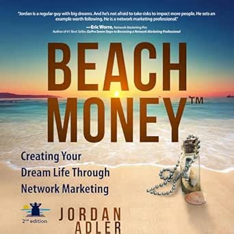 Unlock Your Financial Freedom: A Comprehensive Review of Beach Money: Creating Your Dream Life Through Network Marketing