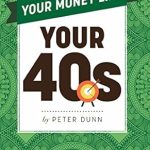 Unlock Financial Freedom: A Comprehensive Review of Your Money Life: Your 40s
