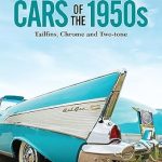 Unveiling Nostalgia: A Comprehensive Review of ‘Cars of the 1950s: Tailfins, Chrome, and Two-tone’