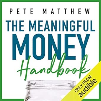 Unlock Your Financial Future: A Comprehensive Review of The Meaningful Money Handbook – Everything You Need to Know and Everything You Need to Do to Secure Your Financial Future