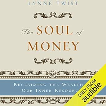 Discover Transformative Insights in Our Review of ‘The Soul of Money: Reclaiming the Wealth of Our Inner Resources’