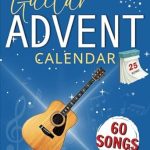 Discover the Magic of the Season: A Review of ‘Guitar Advent Calendar: Selection of 60 Favorite Christmas Songs’ for Festive Music Lovers
