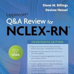 Unlock Your Nursing Success: A Comprehensive Review of Lippincott Q&A Review for NCLEX-RN (Lippincott’s Review For NCLEX-RN) Fourteenth, North American Edition Unlock Your Nursing Success: A Comprehensive Review of Lippincott Q&A Review for NCLEX-RN (Lippincott’s Review For NCLEX-RN) Fourteenth, North American Edition