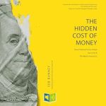 Unlocking Insights: A Must-Read Review of ‘The Hidden Cost of Money: How Financial Forces Shape Our Lives & the World Around Us’