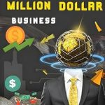 Unlock Your Path to Wealth: A Comprehensive Review of ’25 Best Business Ideas That Can Make You a Millionaire: Practical and Proven Strategies for Aspiring Entrepreneurs to Achieve Financial Success’ on Amazon