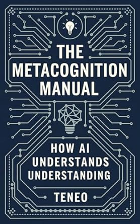 Unlocking Insights: A Comprehensive Review of The Metacognition Manual: How AI Understands Understanding (The Hidden Patterns Series Book 4)