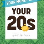 Unlock Financial Freedom: A Comprehensive Review of Your Money Life: Your 20s