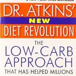 Unveiling the Secrets: A Comprehensive Review of Dr. Atkins’ New Diet Revolution