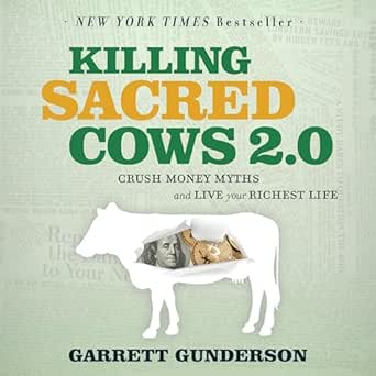 Transform Your Finances: A Comprehensive Review of Killing Sacred Cows 2.0: Crush Money Myths & Live Your Richest Life