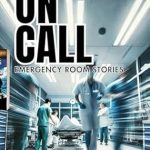 Unforgettable Tales from the Frontlines: A Review of On Call: Emergency Room Stories: Volume 5 Unforgettable Tales from the Frontlines: A Review of On Call: Emergency Room Stories: Volume 5