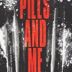 An Eye-Opening Journey Through Addiction: A Review of ‘Pills and Me: My Spiral Into Addiction’