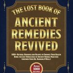 Discover the Secrets to Wellness: A Comprehensive Review of THE LOST BOOK OF ANCIENT REMEDIES REVIVED: 1000+ Natural Remedies And Recipes To Enhance Your Health Using The Lost Knowledge Of Ancient Herbal Practices (Inspired By Dr. Barbara O’Neill)