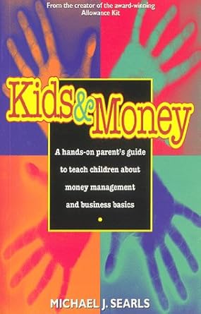 Unlock Financial Wisdom: A Comprehensive Review of ‘Kids and Money: A Hands-On Parent’s Guide to Teach Children About Money Management and Business Basics’