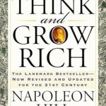 Unlock Your Potential: A Comprehensive Review of Think and Grow Rich: The Landmark Bestseller Now Revised and Updated for the 21st Century (Think and Grow Rich Series)