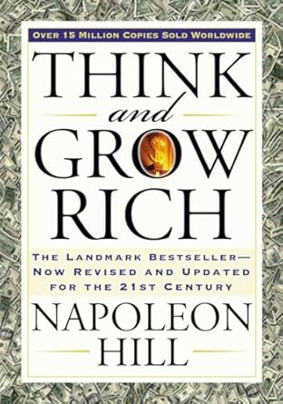 Unlock Your Potential: A Comprehensive Review of Think and Grow Rich: The Landmark Bestseller Now Revised and Updated for the 21st Century (Think and Grow Rich Series)