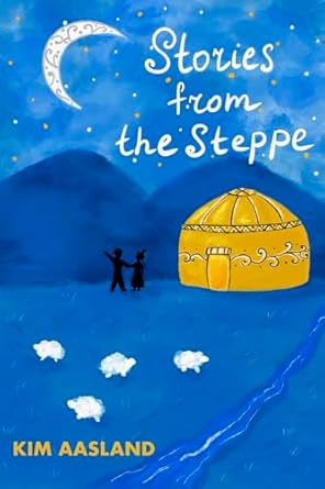 Discover the Rich Tapestry of Culture in ‘Stories from the Steppe: A Journey Through Kazakhstan’s Heart and Soul’ – A Captivating Review!