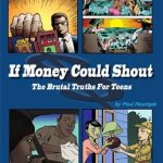 Must-Read for Every Teen: If Money Could Shout: The Brutal Truths for Teens