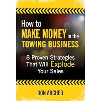 Unlock Your Financial Potential: A Comprehensive Review of ‘How to Make Money in the Towing Business: 8 Proven Strategies That Will Explode Your Sales’ from Amazon