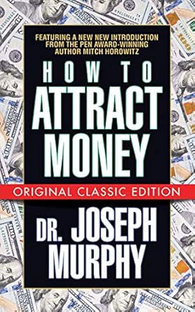Discover the Secrets to Wealth: A Comprehensive Review of How to Attract Money (Original Classic Edition)