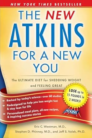 Discover the Transformative Power of Low-Carb Eating: A Review of ‘New Atkins for a New You: The Ultimate Diet for Shedding Weight and Feeling Great’