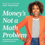Transform Your Financial Mindset: A Comprehensive Review of ‘Money Is Not a Math Problem’