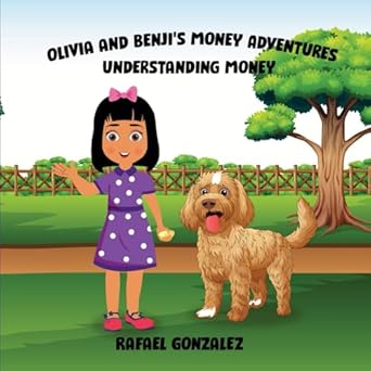Discover the Fun in Finance: A Review of Olivia and Benji’s Money Adventures: Understanding Money from Amazon