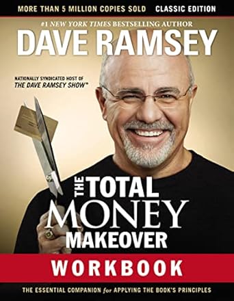 Transform Your Finances: A Comprehensive Review of The Total Money Makeover Workbook: Classic Edition – The Essential Companion for Applying the Book’s Principles