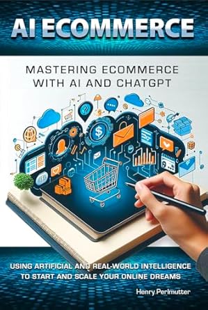 Unlocking Success: A Comprehensive Review of AI ECOMMERCE: Mastering Ecommerce with AI and ChatGPT