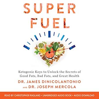 Unlocking Health: A Comprehensive Review of ‘Superfuel: Ketogenic Keys to Unlock the Secrets of Good Fats, Bad Fats, and Great Health’