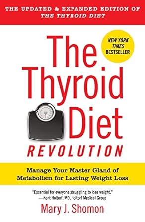 Discover the Secrets to Sustainable Weight Loss: A Comprehensive Review of The Thyroid Diet Revolution: Manage Your Master Gland of Metabolism for Lasting Weight Loss