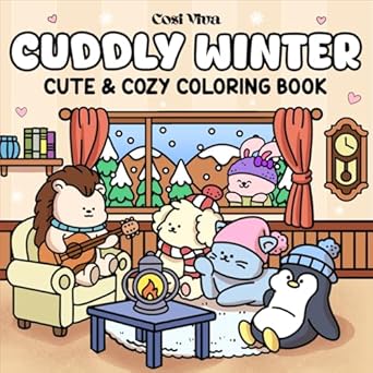 Discover Tranquil Joy with Our Review of Cuddly Winter: A Cozy Coloring Book for Adults and Teens Featuring Super Cute Animals in Hygge Winter Moments for Relaxation