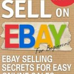Unlock Your Online Selling Potential: A Comprehensive Review of ‘How to Sell on eBay for Beginners: eBay Selling Secrets for Easy Online Sales (How to Sell Online for Profit)’