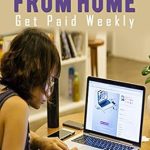 Unlock Financial Freedom: A Comprehensive Review of ‘Make Money From Home: Get Paid Weekly: A Quick Resource Guide to 99+ Sites that Pay Weekly or Less (Sites That Pay You Book 1)’