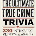 Uncover Fascinating Facts with Our Review of Stocking Stuffers: The Ultimate True Crime Trivia – 330 Intriguing Questions and Answers (Xmas Gifts for Women 2024 Book 1)