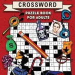 Unravel the Mystery: A Must-Have Review of the True Crime Crossword Puzzle Book for Adults – A Killer Crossword Puzzle Book For Clever True Crime Fans