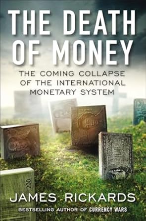 Unveiling the Truth: A Must-Read Review of ‘The Death of Money: The Coming Collapse of the International Monetary System’