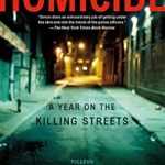 Unveiling the Gripping Reality: A Review of Homicide: A Year on the Killing Streets