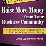 Unlock Generous Donations: A Review of ‘Raise More Money from Your Business Community: A Practical Guide to Tapping Into Corporate Charitable Giving’