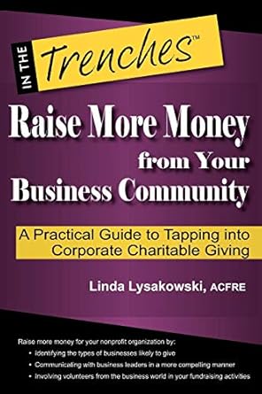 Unlock Generous Donations: A Review of ‘Raise More Money from Your Business Community: A Practical Guide to Tapping Into Corporate Charitable Giving’