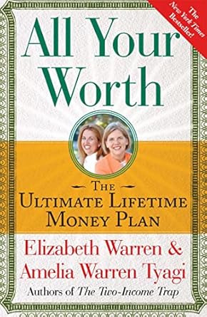 Unlock Financial Freedom: A Comprehensive Review of ‘All Your Worth: The Ultimate Lifetime Money Plan (A Guide to Personal Finances)’