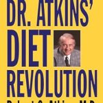 Transform Your Health: An In-Depth Review of Dr. Atkins’ Diet Revolution – Mass Market Edition Transform Your Health: An In-Depth Review of Dr. Atkins’ Diet Revolution – Mass Market Edition