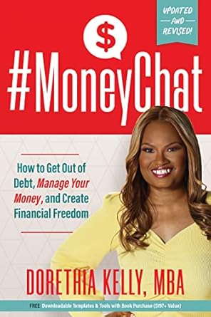 Transform Your Financial Future: A Comprehensive Review of #MoneyChat: How to Get Out of Debt, Manage Your Money, and Create Financial Freedom