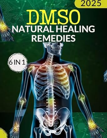 Unveiling the Power of DMSO: A Comprehensive Review of ‘DMSO Natural Healing Remedies 2025: The Ultimate Guide To Dimethyl Sulfoxide For Managing Pain, Inflammation, Arthritis, Brain Disorder And Other Chronic Conditions’