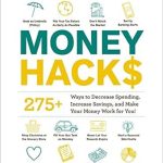 Unlock Financial Freedom: A Must-Read Review of ‘Money Hacks: 275+ Ways to Decrease Spending, Increase Savings, and Make Your Money Work for You! (Life Hacks Series)
